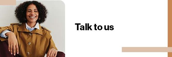 Talk to us